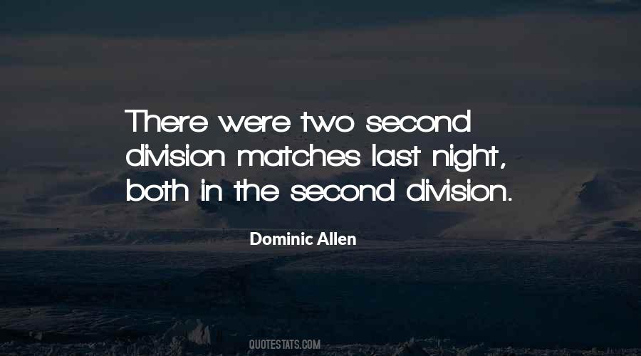 Dominic Allen Quotes #1573545