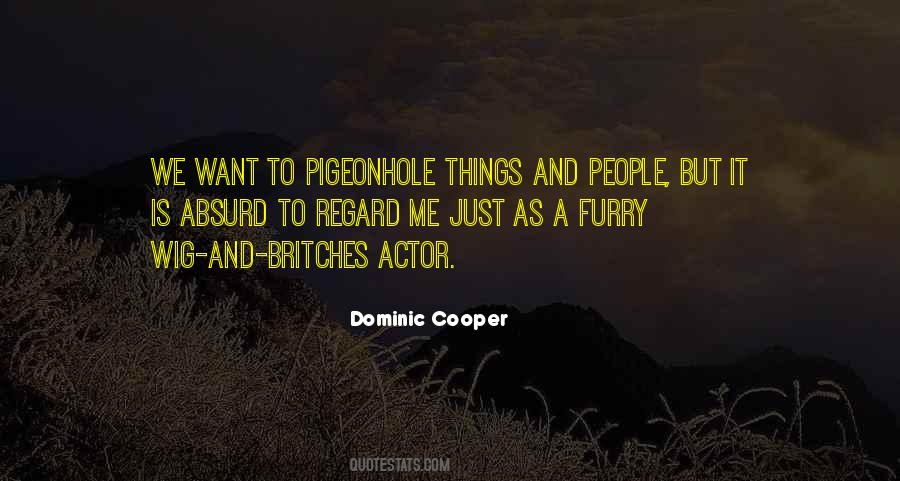 Dominic Cooper Quotes #824893
