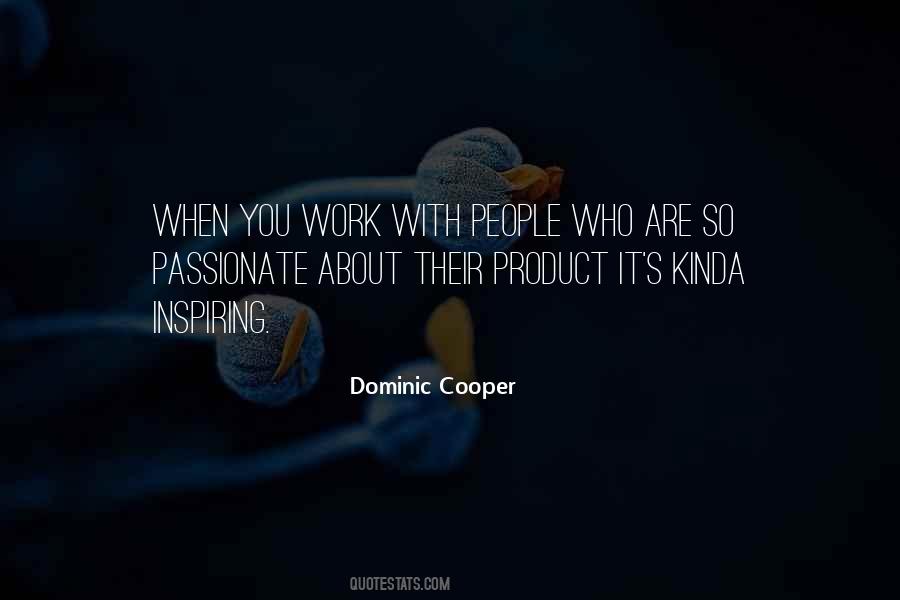 Dominic Cooper Quotes #849676