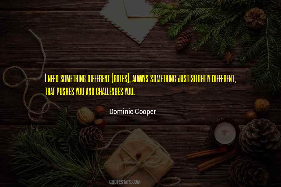 Dominic Cooper Quotes #928245