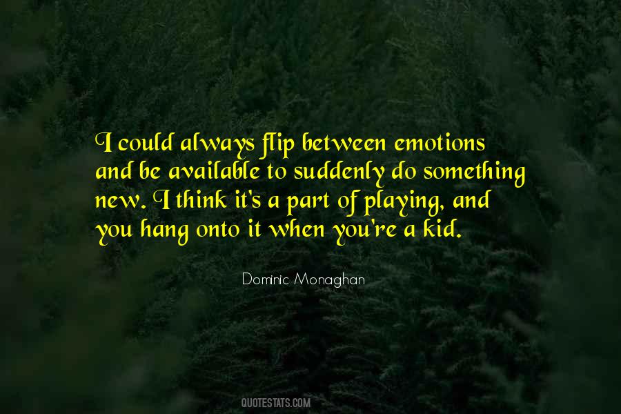 Dominic Monaghan Quotes #477326