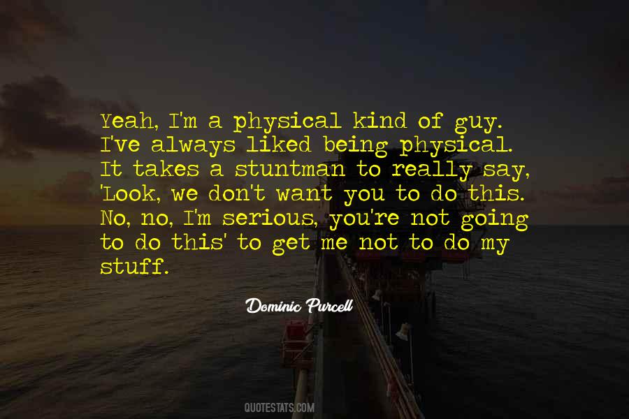 Dominic Purcell Quotes #19741