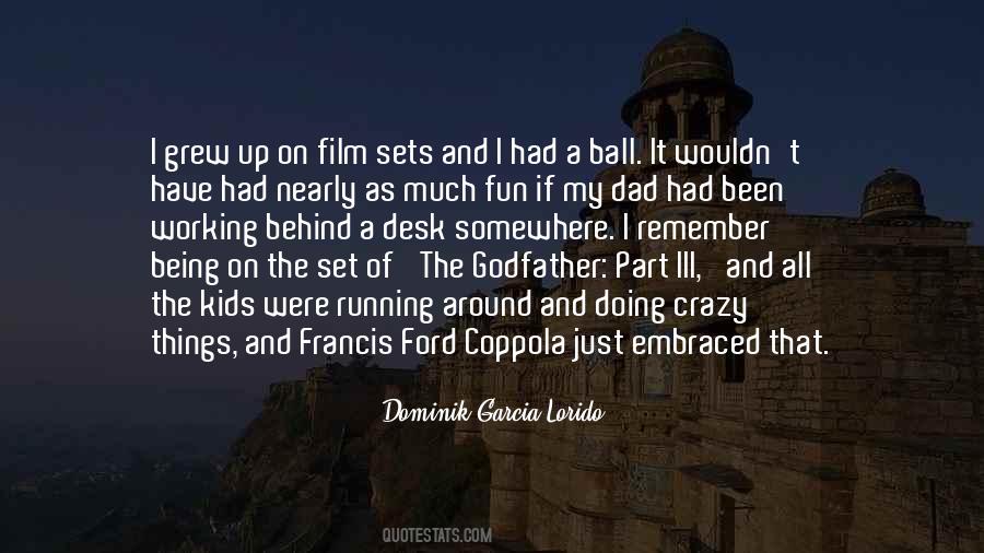 Dominik Garcia-Lorido Quotes #1176711