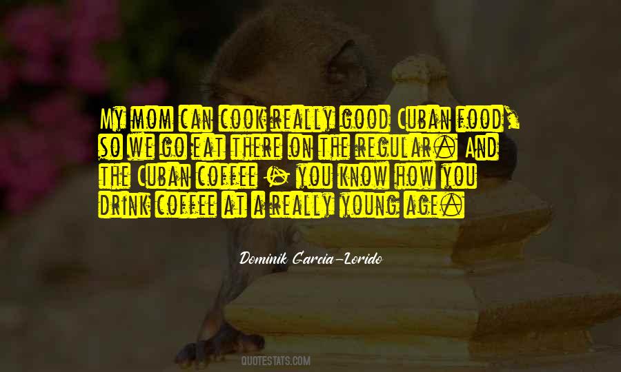 Dominik Garcia-Lorido Quotes #1409532