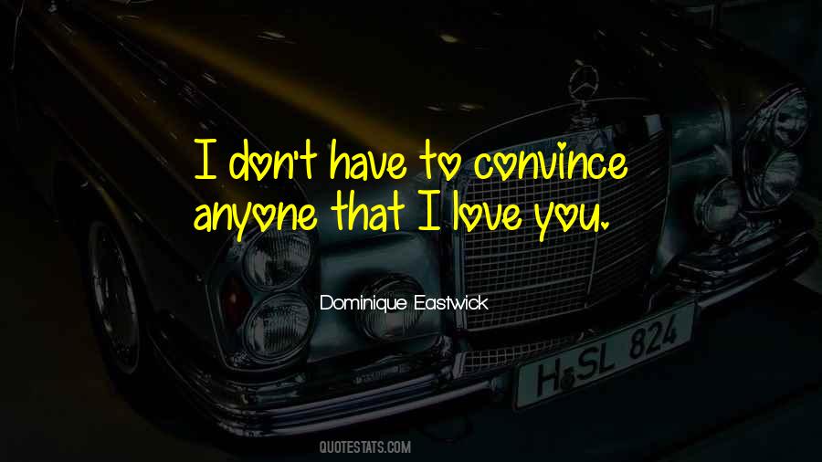 Dominique Eastwick Quotes #1739418