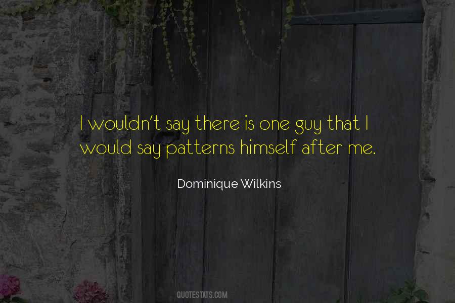 Dominique Wilkins Quotes #1108955