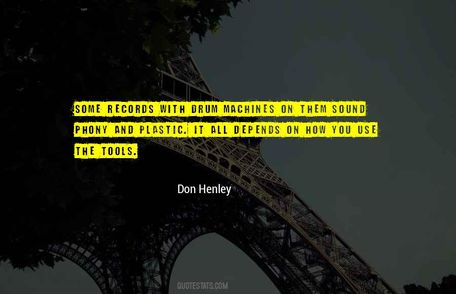 Don Henley Quotes #519154