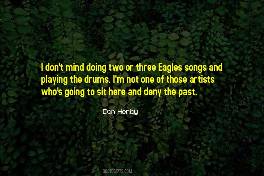 Don Henley Quotes #736162