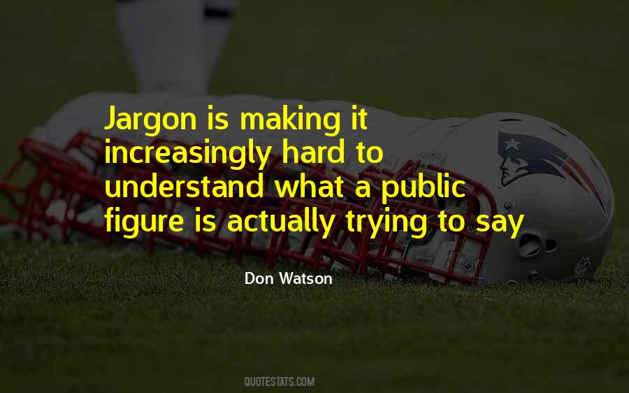 Don Watson Quotes #1518721