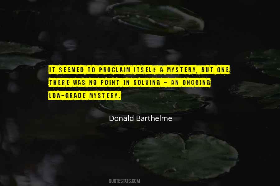 Donald Barthelme Quotes #1406879