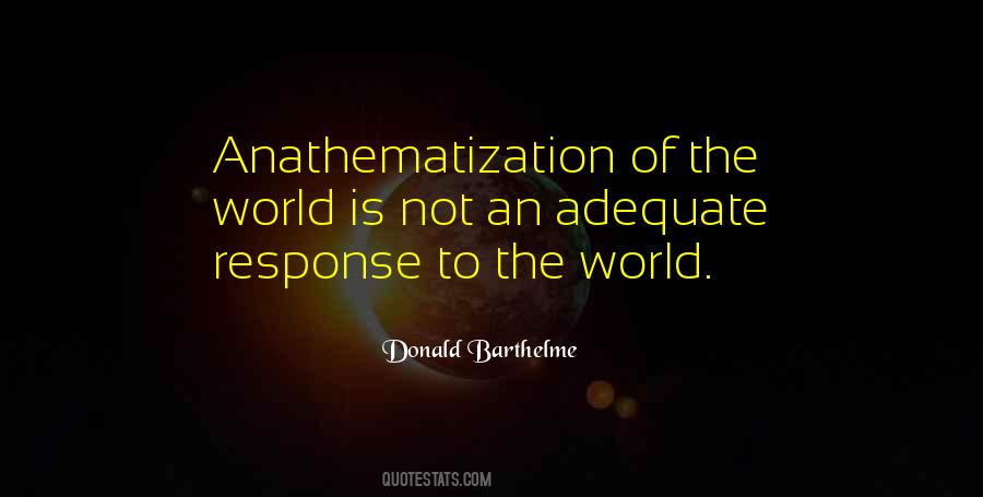 Donald Barthelme Quotes #1484295