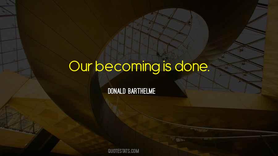 Donald Barthelme Quotes #1539001