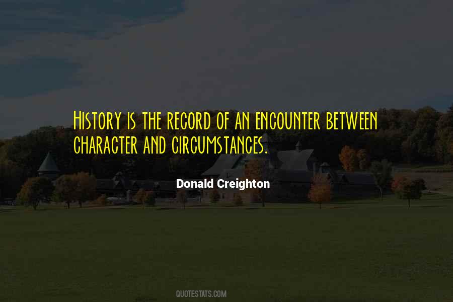 Donald Creighton Quotes #933072