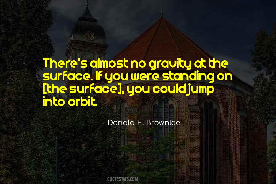 Donald E. Brownlee Quotes #1704715 Donald E. Brownlee Quotes #1704715