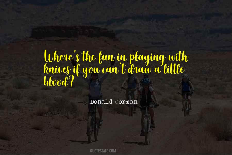 Donald Gorman Quotes #591288 Donald Gorman Quotes #591288