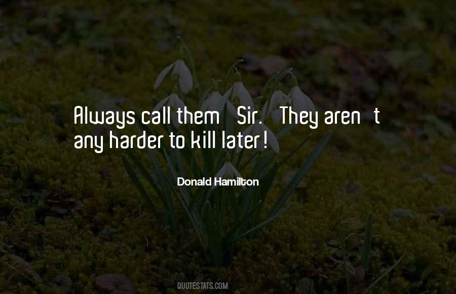 Donald Hamilton Quotes #198068