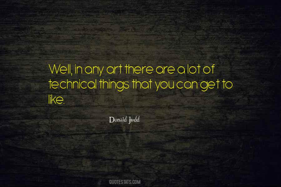 Donald Judd Quotes #1333455