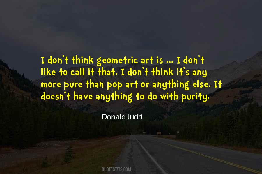 Donald Judd Quotes #1544265