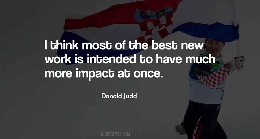 Donald Judd Quotes #1591610