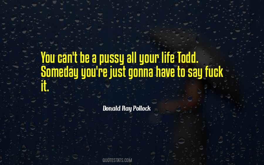 Donald Ray Pollock Quotes #486088