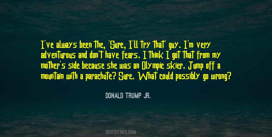 Donald Trump Jr. Quotes #1800976