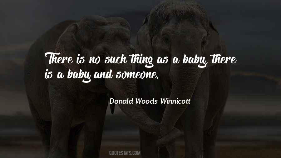 Donald Woods Winnicott Quotes #1484001