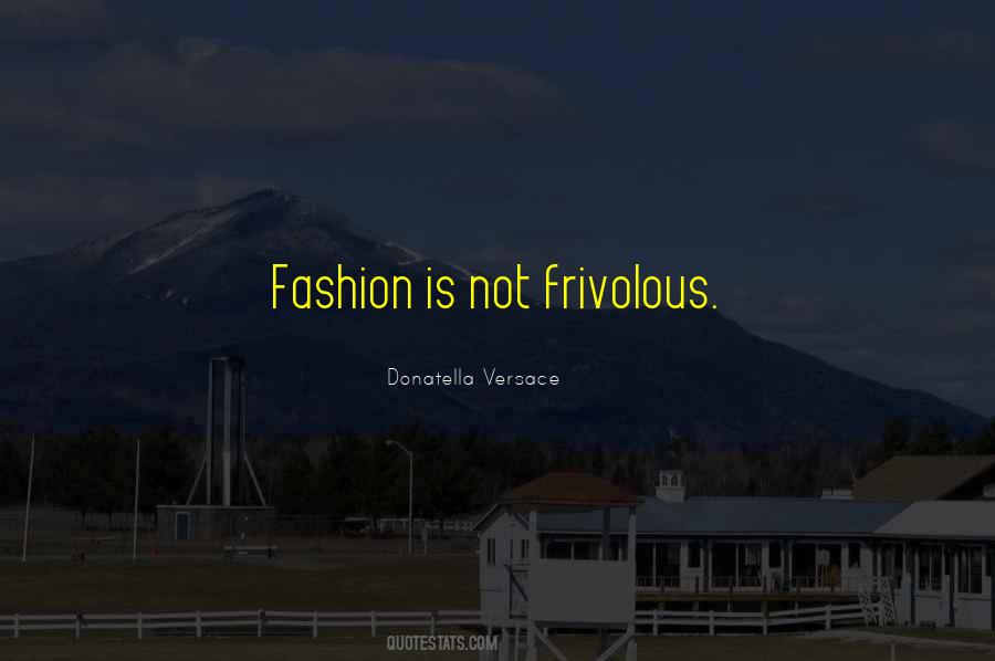 Donatella Versace Quotes #603486