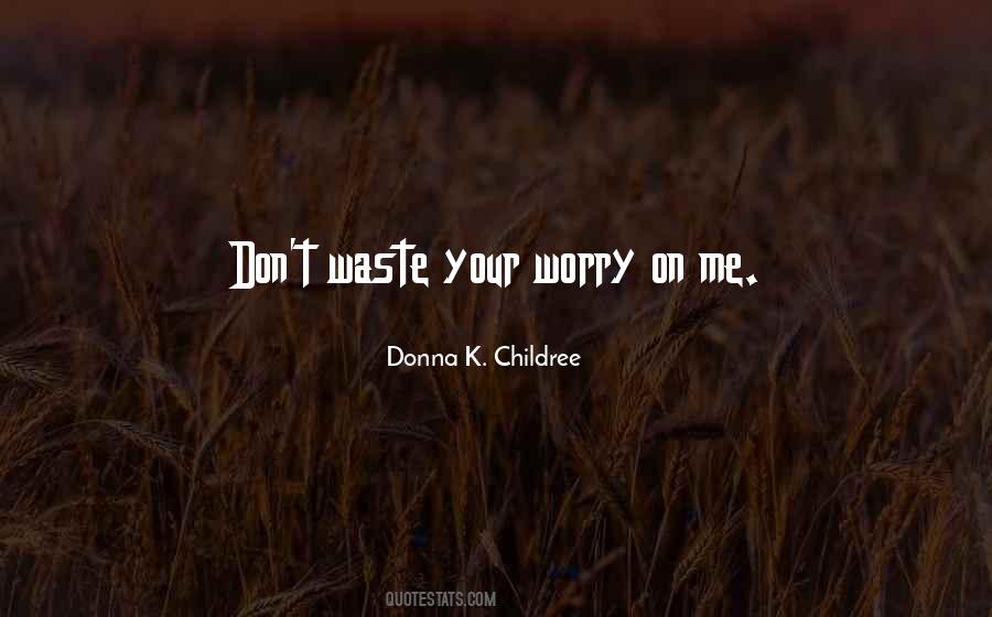 Donna K. Childree Quotes #1632626