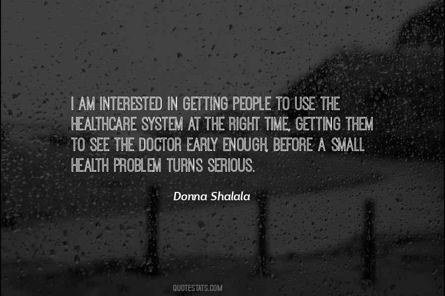 Donna Shalala Quotes #459805