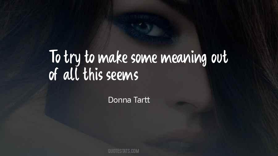 Donna Tartt Quotes #450158