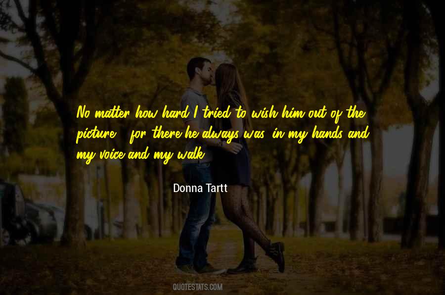 Donna Tartt Quotes #670087