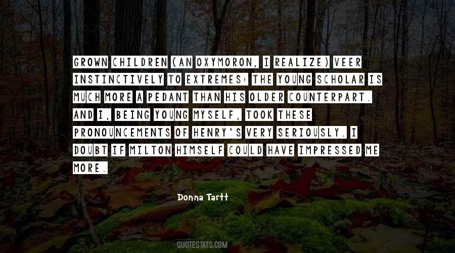 Donna Tartt Quotes #719764