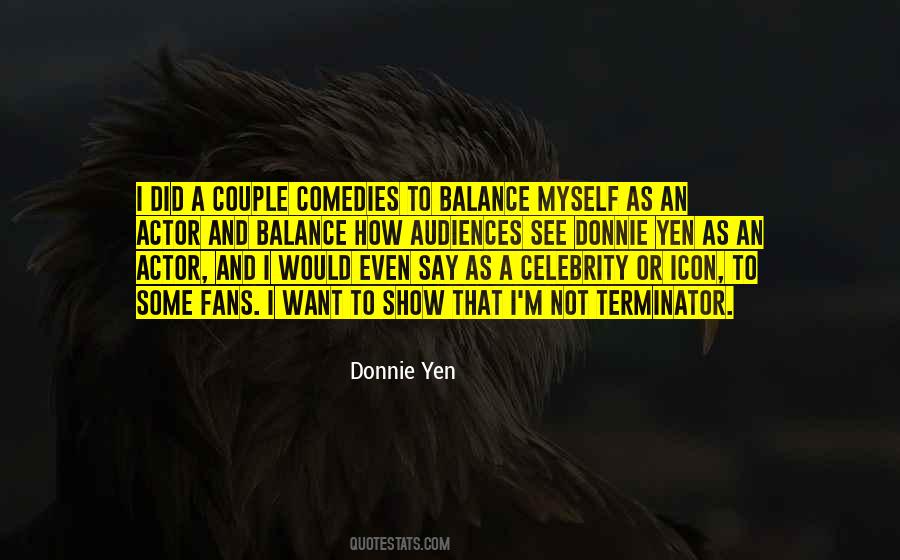 Donnie Yen Quotes #1628956