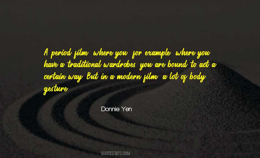 Donnie Yen Quotes #1647666