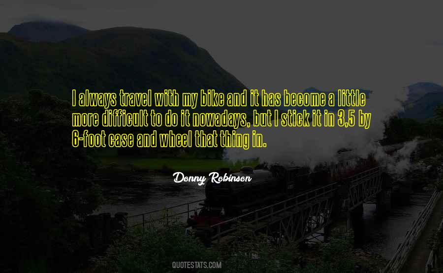 Donny Robinson Quotes #347533
