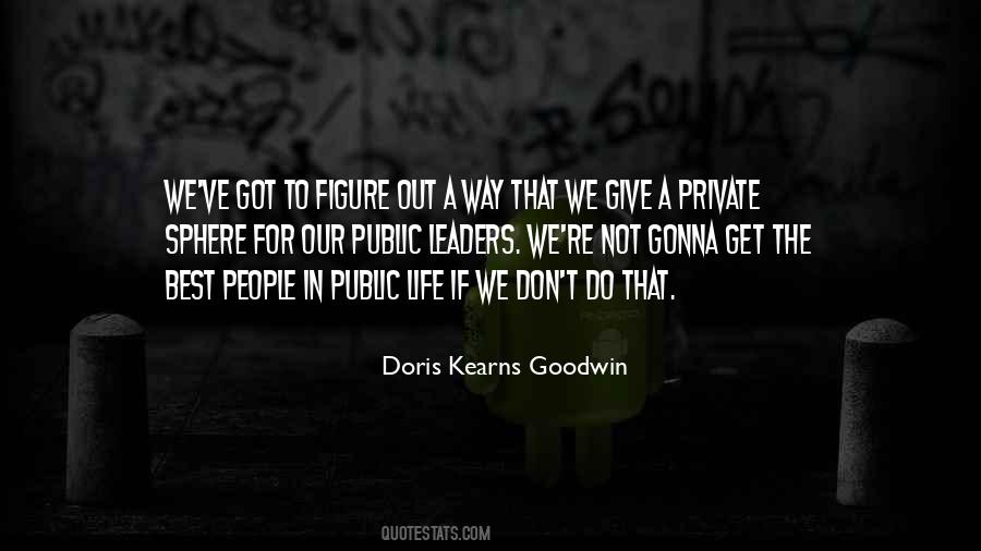 Doris Kearns Goodwin Quotes #1427634