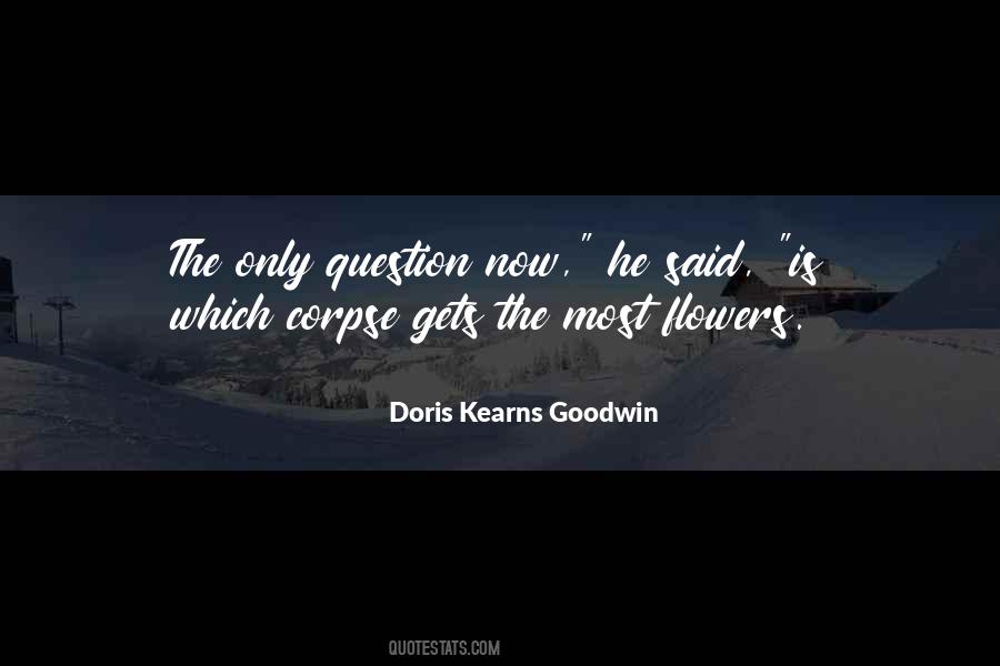 Doris Kearns Goodwin Quotes #926176