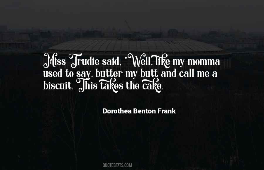 Dorothea Benton Frank Quotes #1089231