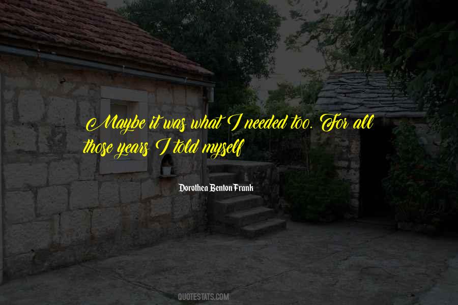 Dorothea Benton Frank Quotes #1464458