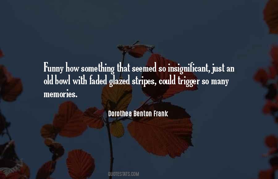 Dorothea Benton Frank Quotes #1603755