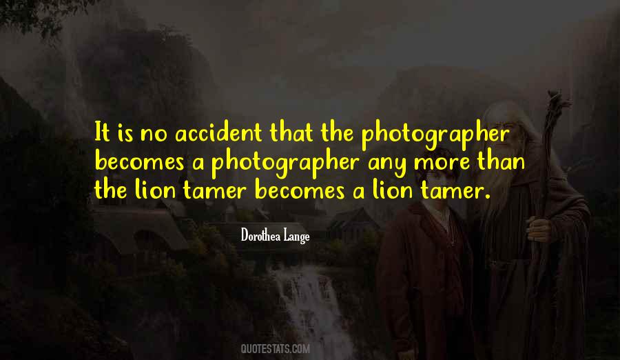 Dorothea Lange Quotes #1765003