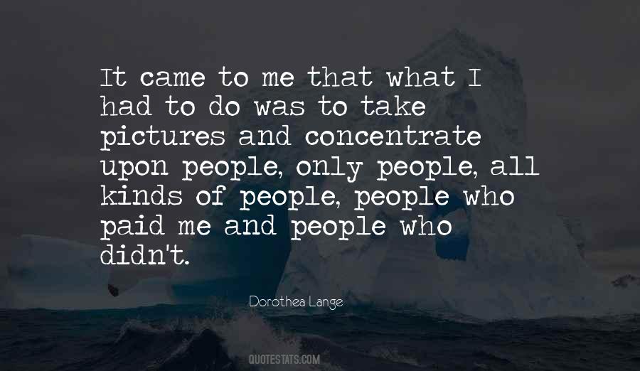 Dorothea Lange Quotes #899606