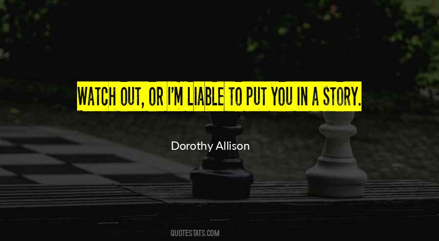 Dorothy Allison Quotes #10754