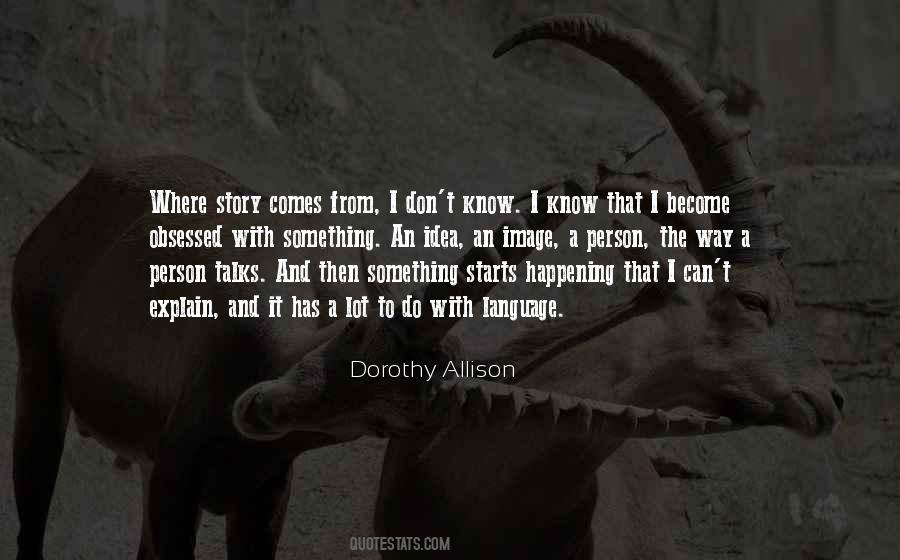 Dorothy Allison Quotes #1749865