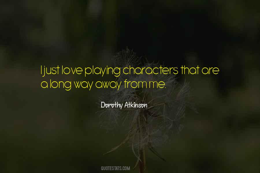 Dorothy Atkinson Quotes #1290795