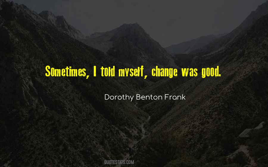 Dorothy Benton Frank Quotes #1650877