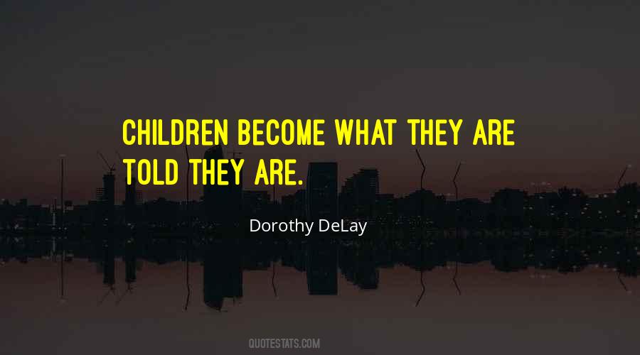 Dorothy DeLay Quotes #453805
