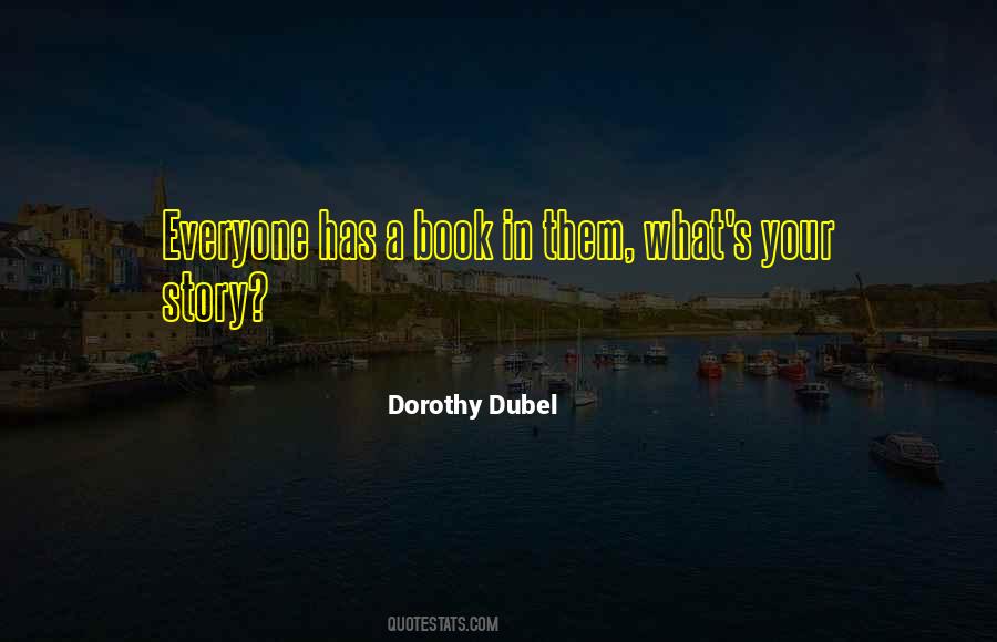 Dorothy Dubel Quotes #297640