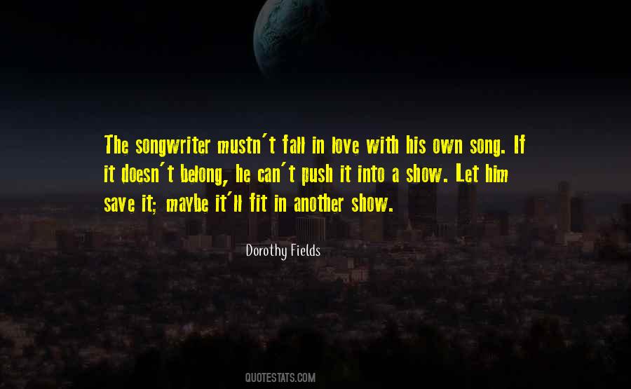 Dorothy Fields Quotes #493736
