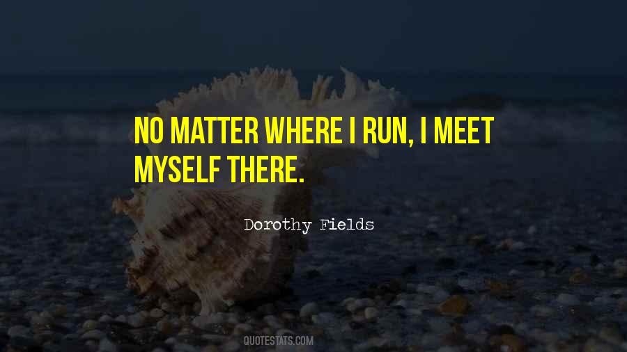 Dorothy Fields Quotes #513076